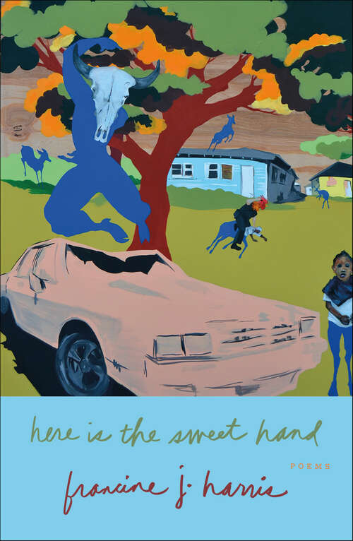 Book cover of Here is the Sweet Hand: Poems