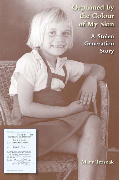 Book cover of Orphaned by the Colour of My Skin: A Stolen Generation Story