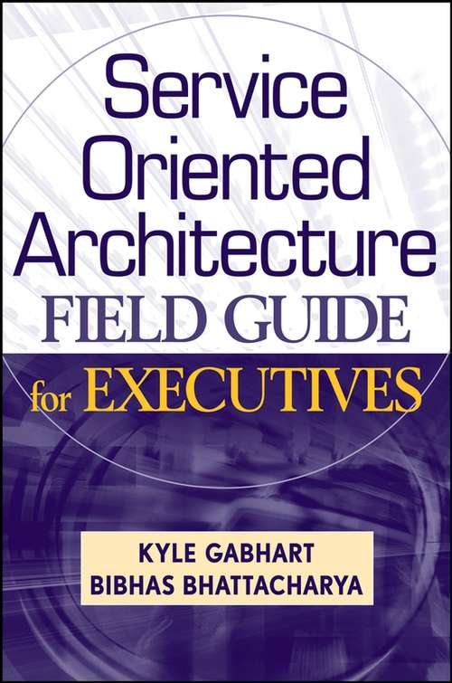 Book cover of Service Oriented Architecture Field Guide for Executives