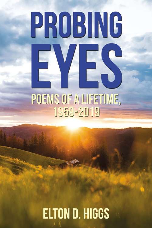 Book cover of Probing Eyes: Poems of a Lifetime, 1959-2019