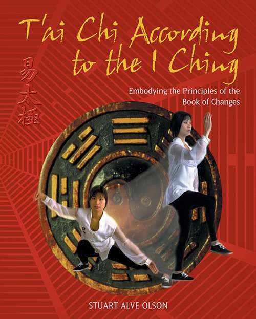 Book cover of T'ai Chi According to the I Ching: Embodying the Principles of the Book of Changes