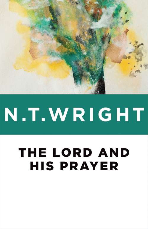 Book cover of The Lord and His Prayer (Bestsellers Ser.)