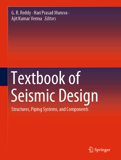 Textbook of Seismic Design: Structures, Piping Systems, and Components