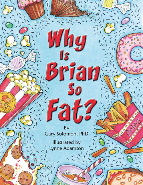 Book cover of Why Is Brian So Fat?