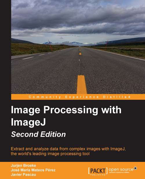 Image Processing with ImageJ - Second Edition