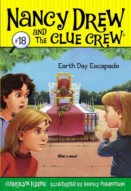 Book cover of Earth Day Escapade  (Nancy Drew and the Clue Crew  #18)