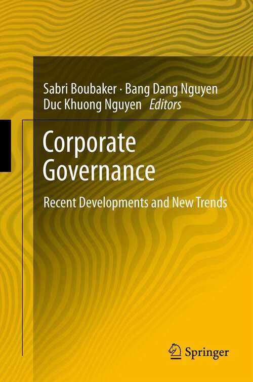 Corporate Governance: Recent Developments and New Trends (CSR, Sustainability, Ethics & Governance)