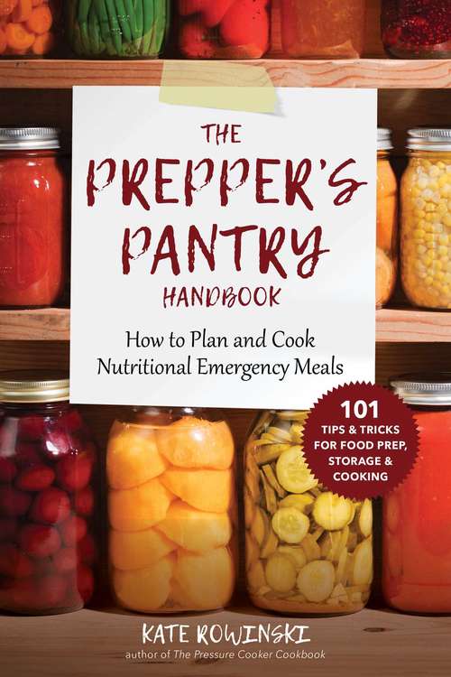 Book cover of The Prepper's Pantry Handbook: How to Plan and Cook Nutritional Emergency Meals