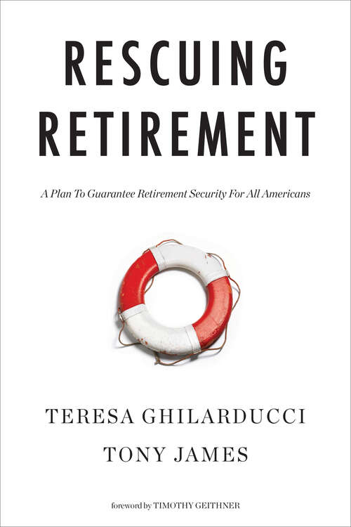 Book cover of Rescuing Retirement: A Plan to Guarantee Retirement Security for All Americans