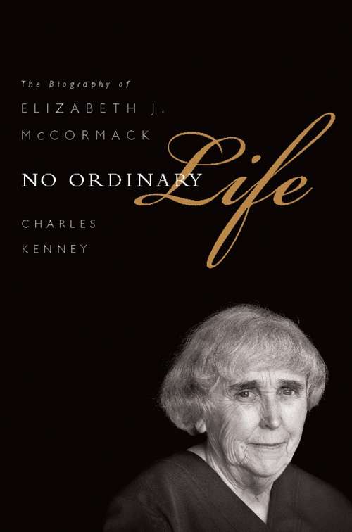 Book cover of No Ordinary Life: The Biography of Elizabeth J. McCormack