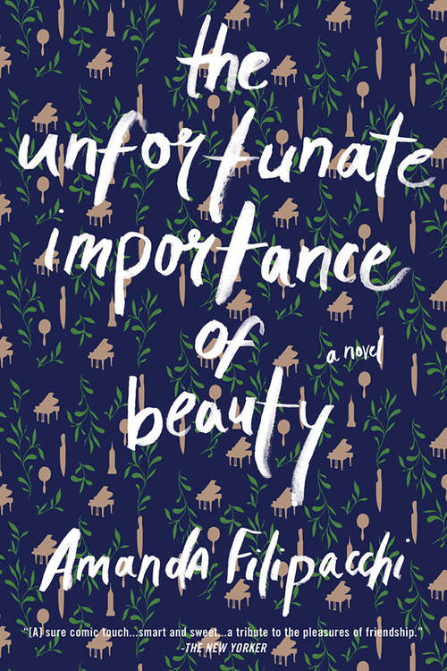 Book cover of The Unfortunate Importance of Beauty: A Novel