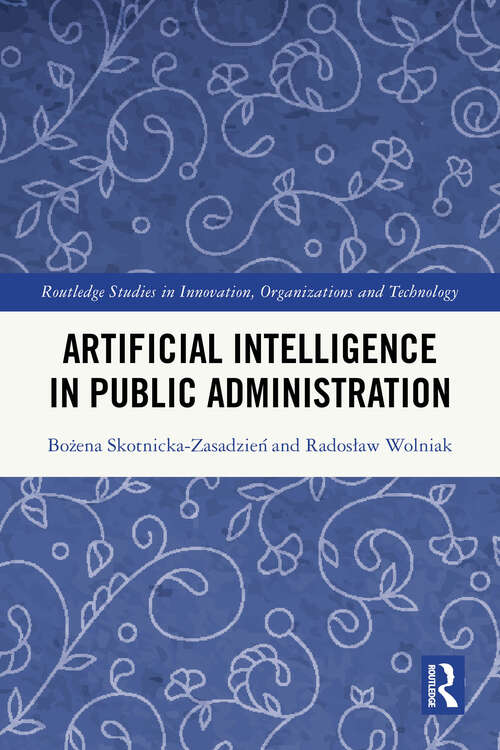 Book cover of Artificial Intelligence in Public Administration (1) (Routledge Studies in Innovation, Organizations and Technology)