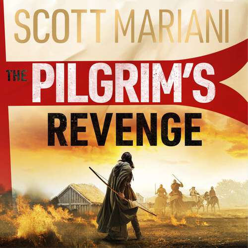 Book cover of The Pilgrim's Revenge: A gripping new 2025 historical revenge adventure epic thriller from the Sunday Times number one bestselling author of the Ben Hope series (Will Bowman Series)