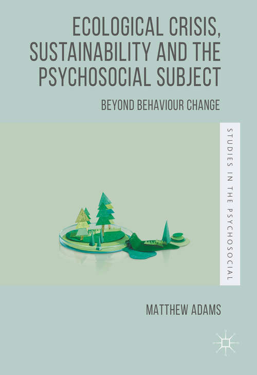 Book cover of Ecological Crisis, Sustainability and the Psychosocial Subject