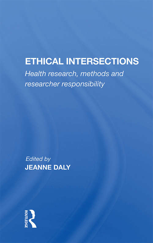Ethical Intersections: Health Research, Methods And Researcher Responsibility