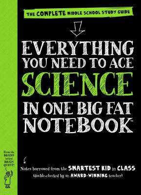 Book cover of Everything You Need to Ace Science in One Big Fat Notebook: The Complete Middle School Study Guide