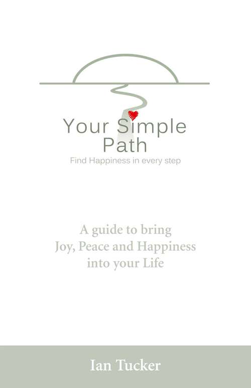 Book cover of Your Simple Path: Find happiness in every step