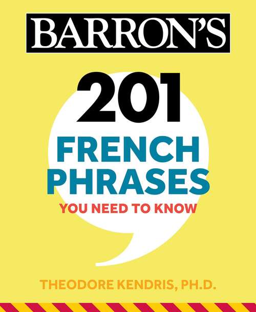 Book cover of 201 French Phrases You Need to Know Flashcards