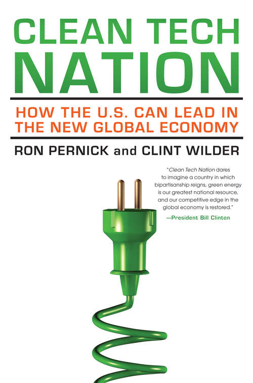 Book cover of Clean Tech Nation: How the U.S. Can Lead in the New Global Economy