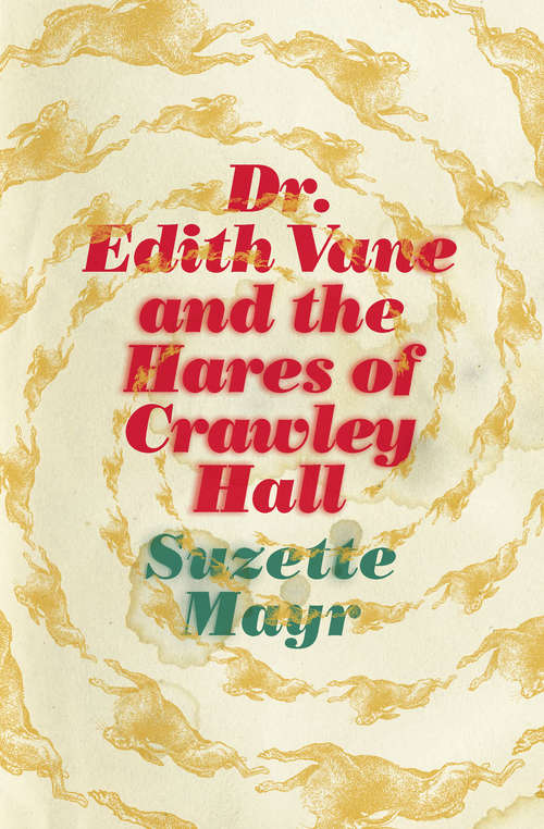 Book cover of Dr. Edith Vane and the Hares of Crawley Hall
