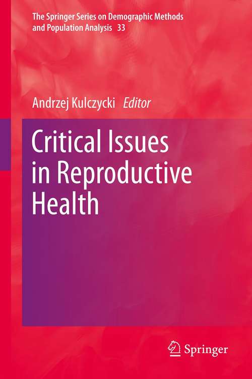 Book cover of Critical Issues in Reproductive Health (The Springer Series on Demographic Methods and Population Analysis #33)