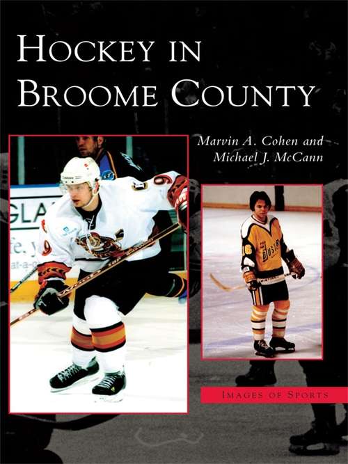 Hockey in Broome County (Images of Sports)