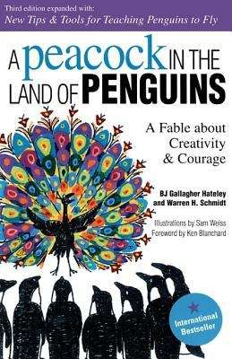 Book cover of A Peacock in the Land of Penguins: A Fable about Creativity and Courage (3rd edition)