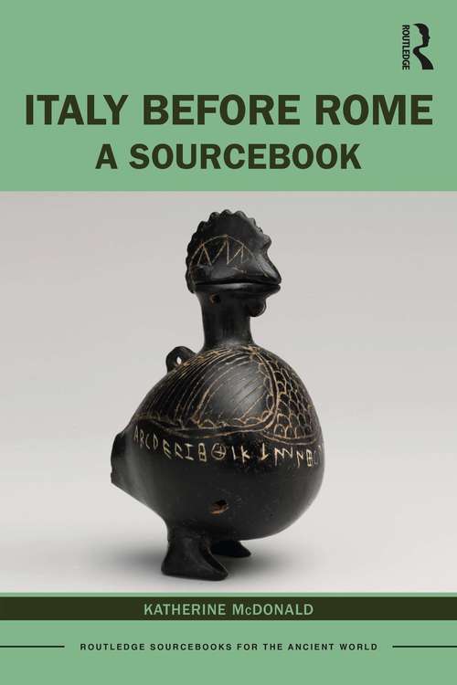 Italy Before Rome: A Sourcebook (Routledge Sourcebooks for the Ancient World)