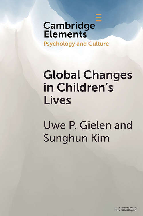 Global Changes in Children's Lives (Elements in Psychology and Culture)