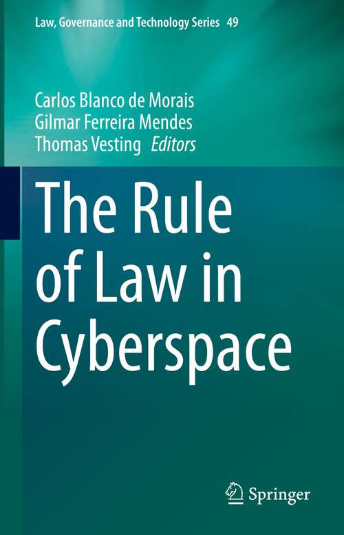 The Rule of Law in Cyberspace (Law, Governance and Technology Series #49)