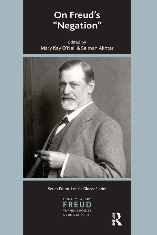 On Freud's Negation (The\international Psychoanalytical Association Contemporary Freud: Turning Points And Critical Issues Ser.)