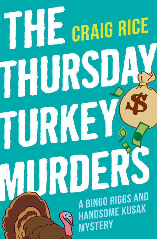 Book cover of The Thursday Turkey Murders (The Bingo Riggs and Handsome Kusak Mysteries #2)