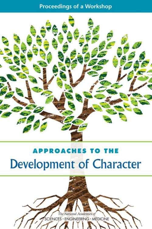 Book cover of Approaches to the Development of Character: Proceedings of a Workshop