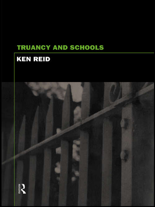 Truancy and Schools: A Practical Manual For Primary And Secondary Schools
