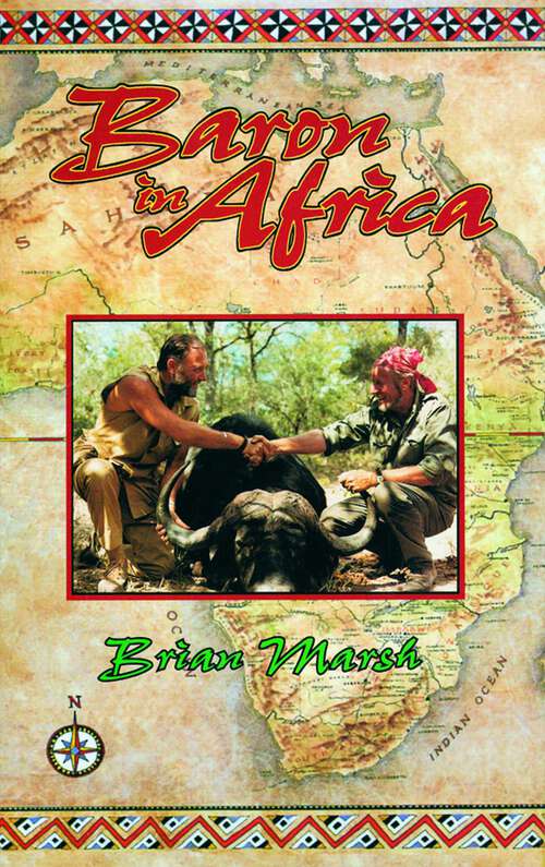 Book cover of Baron in Africa: The Remarkable Adventures of Werner Von Alvensleben
