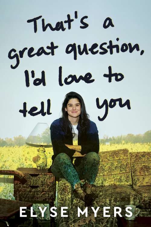 Book cover of That's a Great Question, I'd Love to Tell You