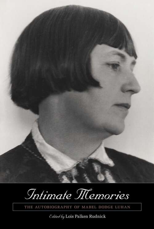 Book cover of Intimate Memories: The Autobiography of Mabel Dodge Luhan
