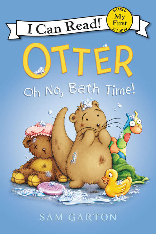 Book cover of Otter: Oh No, Bath Time! (My First I Can Read)