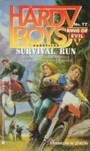 Book cover of Survival Run (Hardy Boys Casefiles #77, Ring of Evil #2)