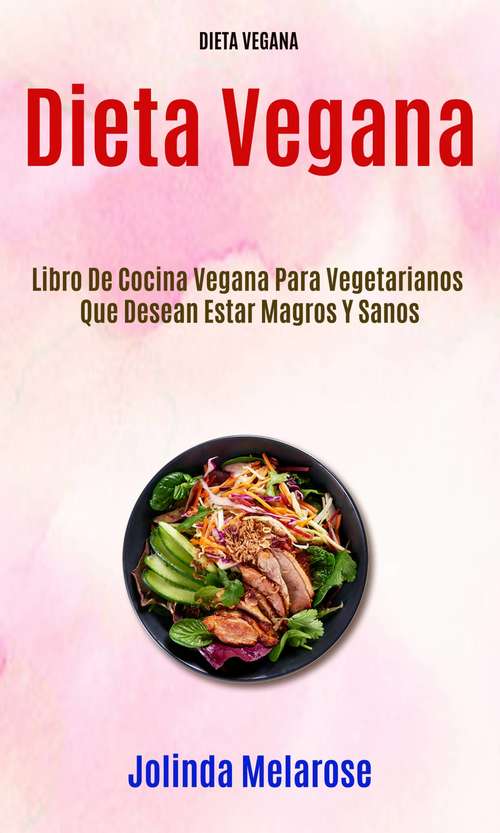 Book cover of Dieta Vegana: (Detox Con Dieta Vegana)