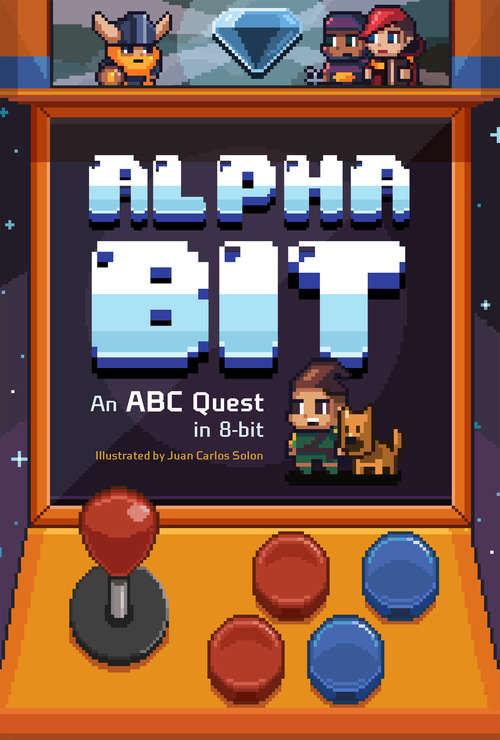 Book cover of AlphaBit: An ABC Quest in 8-Bit