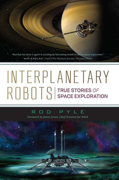 Book cover of Interplanetary Robots: True Stories of Space Exploration