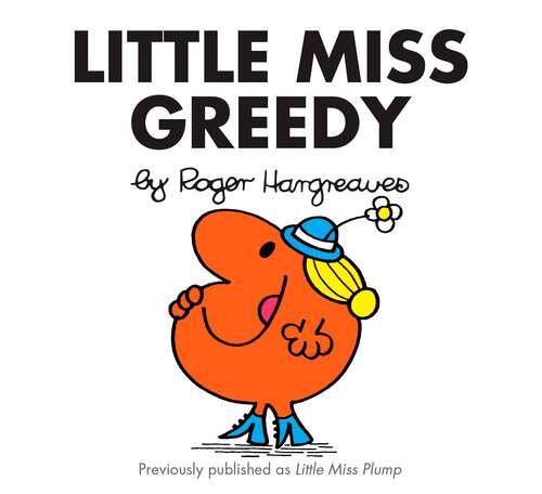 Book cover of Little Miss Greedy (Mr. Men and Little Miss)