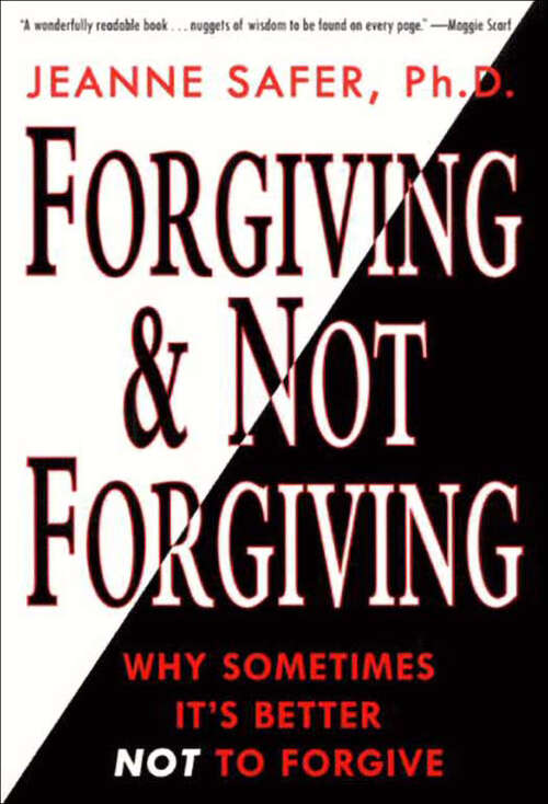Book cover of Forgiving & Not Forgiving: Why Sometimes It's Better Not to Forgive