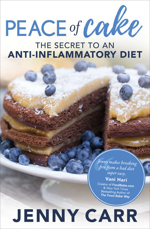 Book cover of Peace of Cake: The Secret to an Anti-Inflammatory Diet