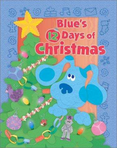Book cover of Blue's 12 Days of Christmas (Blue's Clues)