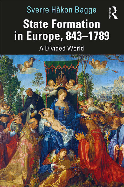 Book cover of State Formation in Europe, 843–1789: A Divided World