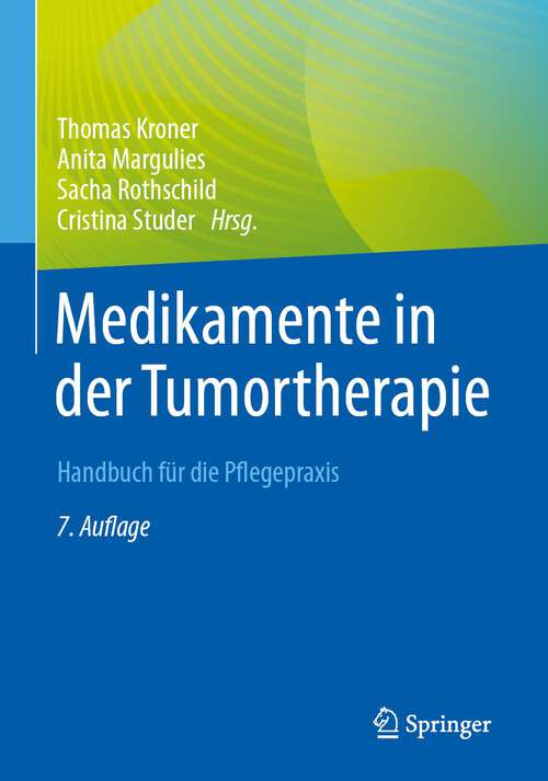 Book cover of Medikamente in der Tumortherapie: Handbuch für die Pflegepraxis (7. Aufl. 2023)