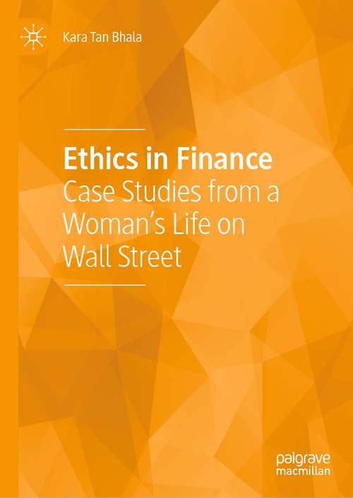 Book cover of Ethics in Finance: Case Studies from a Woman’s Life on Wall Street (1st ed. 2021)