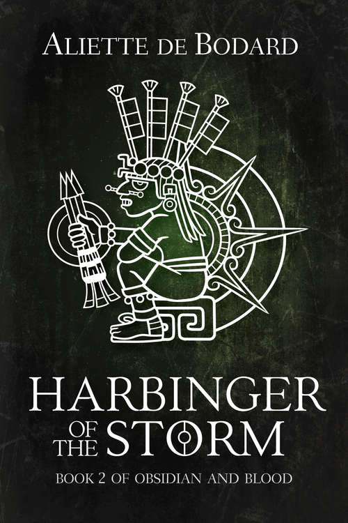 Harbinger of the Storm (Obsidian and Blood #2)